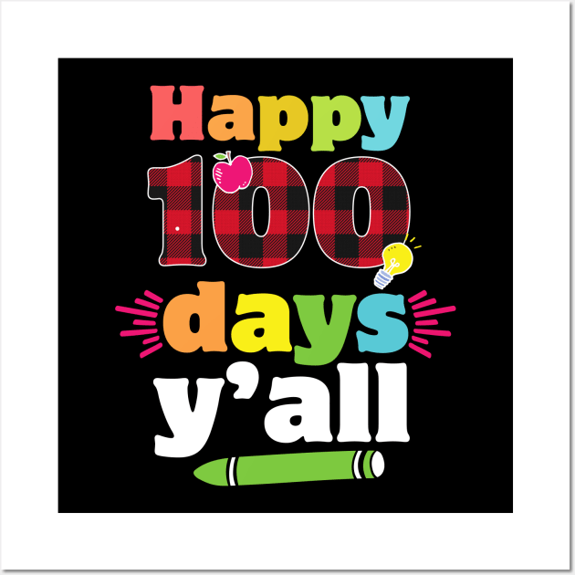 Happy 100 days yall cute red plaid 100th day of school gift for Teachers and Students Wall Art by BadDesignCo